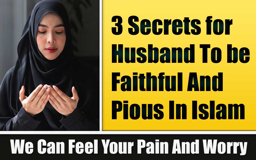 Husband To be Faithful And Pious