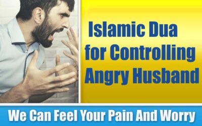 Islamic Dua for Controlling Angry Husband