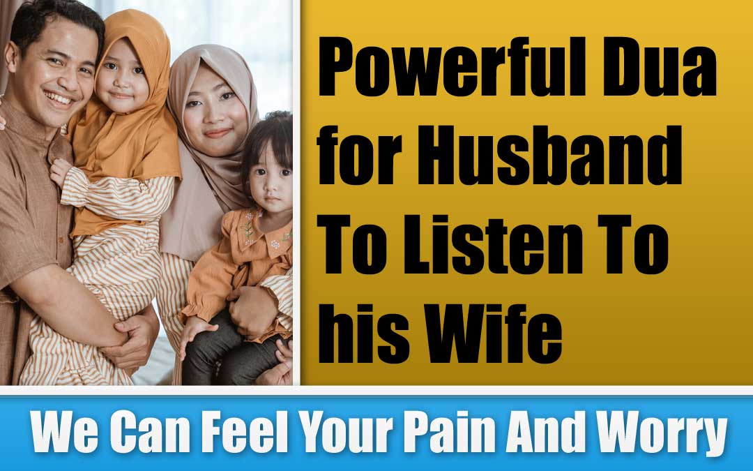 Dua for Husband To Listen To his Wife