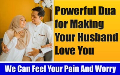 Powerful Dua for Making Your Husband Love You