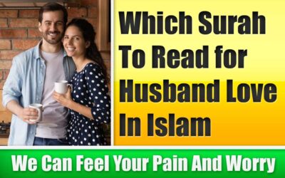 Which Surah To Read for Husband Love In Islam
