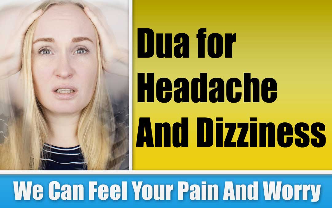 Dua for Headache And Dizziness