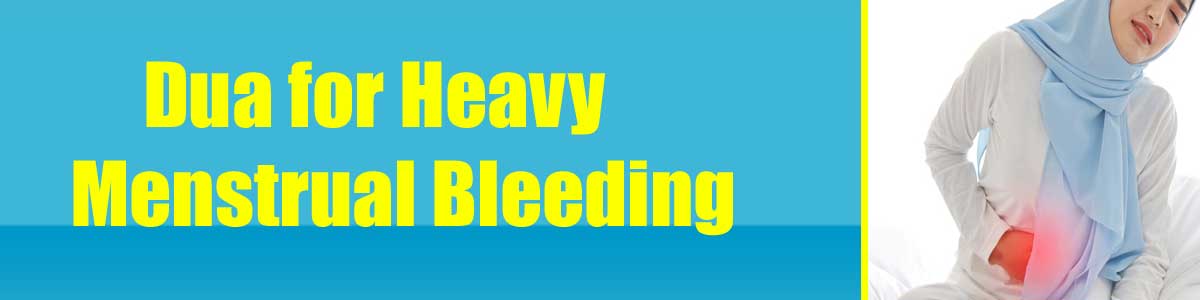 Dua for Heavy Menstrual Bleeding