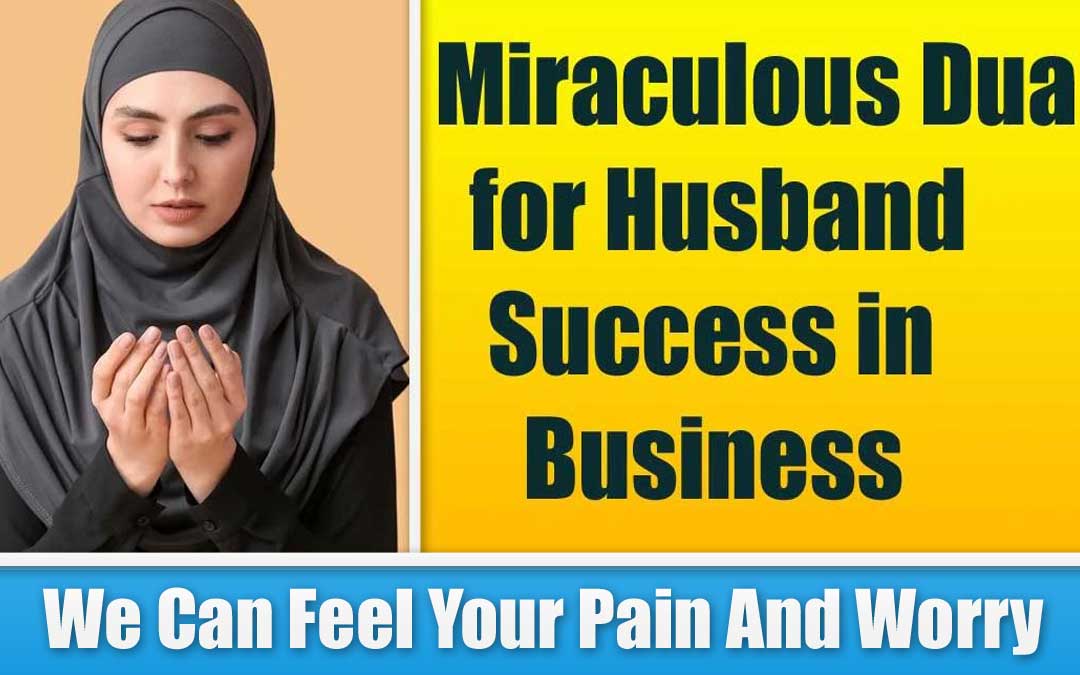 Miraculous Dua for Husband Success in Business