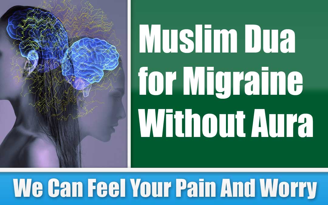 Muslim Dua for Migraine Without Aura