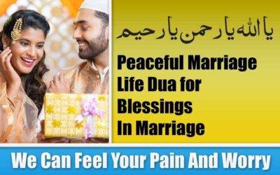 Peaceful Marriage Life Dua for Blessings In Marriage