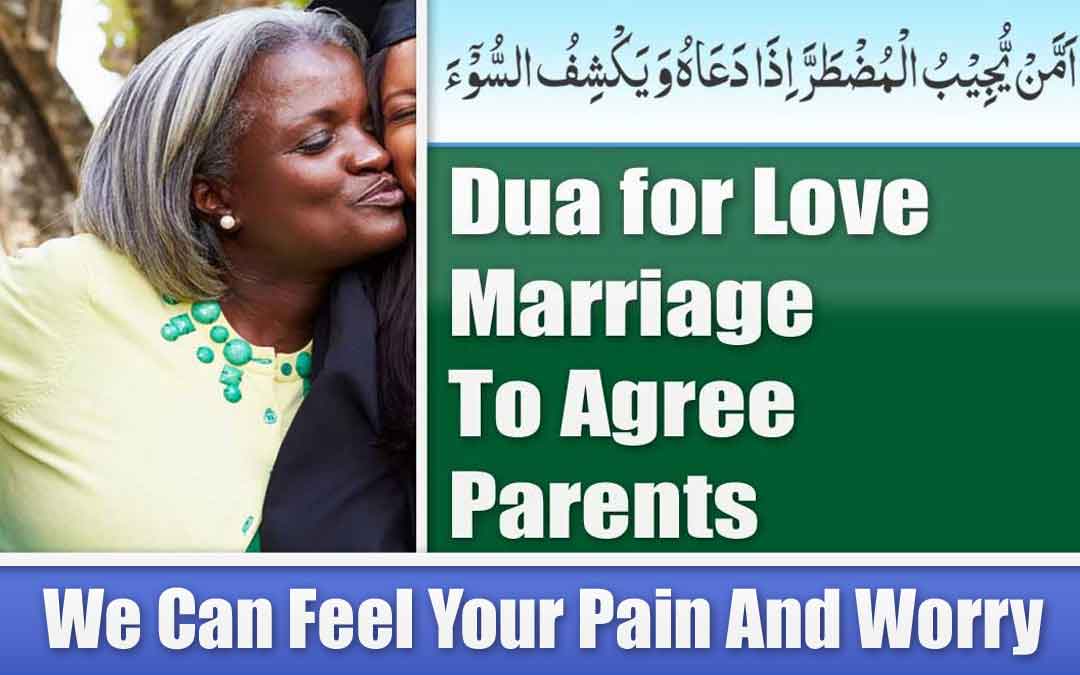 Powerful Dua for Love Marriage To Agree Parents