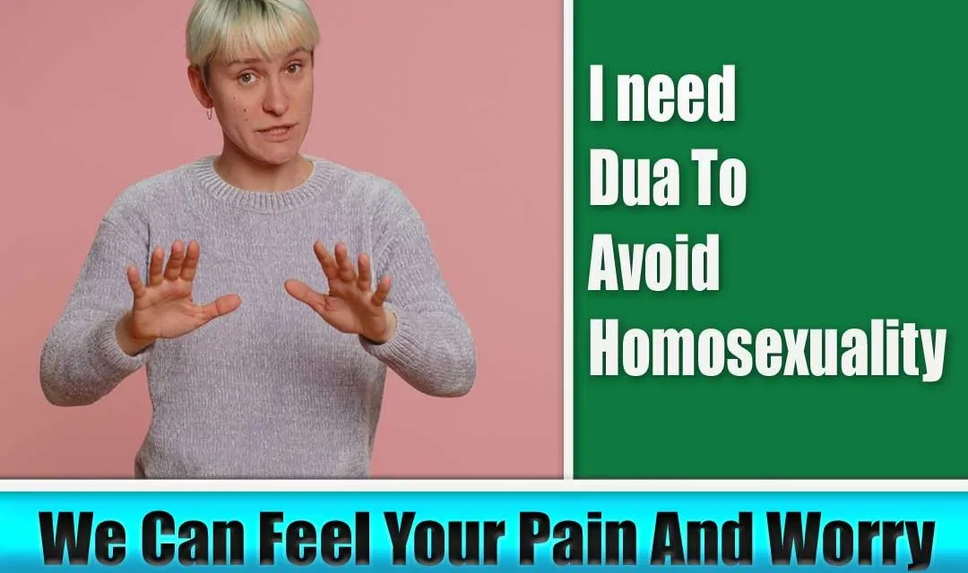 I need Dua To Avoid Homosexuality