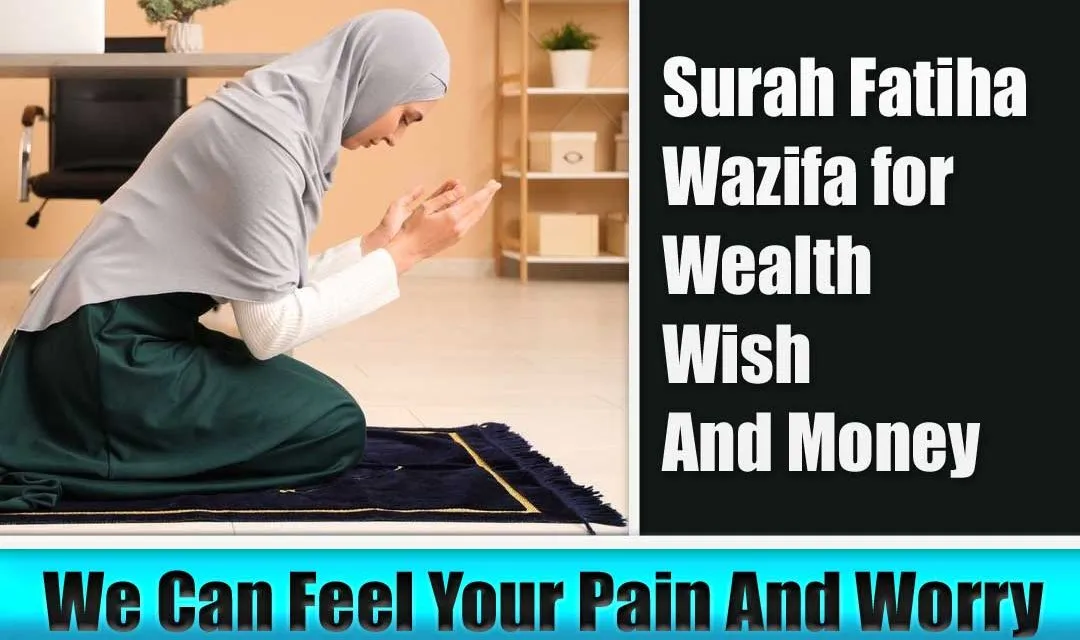 Surah Fatiha Wazifa for Wealth, Wish And Money