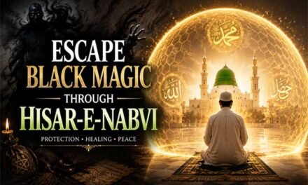 Escape Black Magic Through Hisar-e-Nabvi